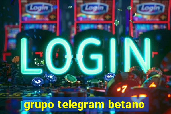 grupo telegram betano